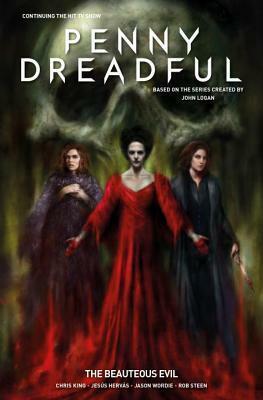 Penny Dreadful - The Ongoing Series Volume 2: The Beauteous Evil by Chris King, Jesus Hervas