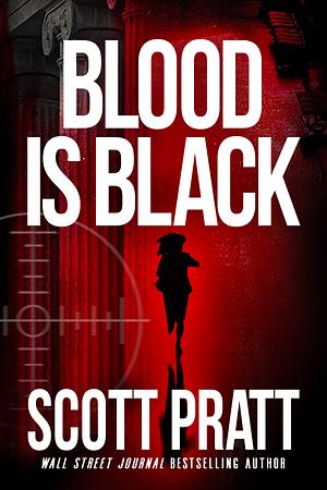 Blood Is Black by Scott Pratt