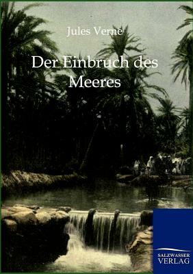 Der Einbruch Des Meeres by Jules Verne