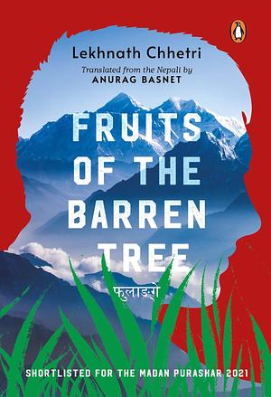 Fruits of the Barren Tree by Lekhnath Chhetri