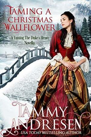 Taming a Christmas Wallflower by Tammy Andresen