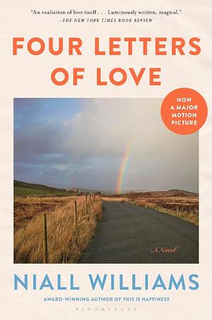 Four Letters of Love: A Novel by Niall Williams, Niall Williams