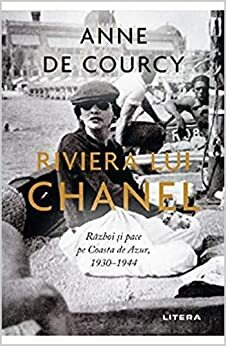 Riviera lui Chanel by Anne de Courcy