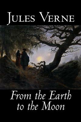 From the Earth to the Moon by Jules Verne, Fiction, Fantasy & Magic by Jules Verne