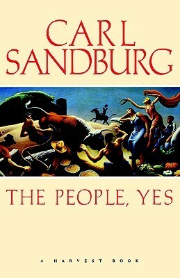 The People, Yes by Carl Sandburg