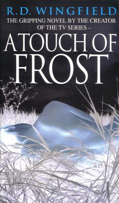 A Touch Of Frost by R.D. Wingfield