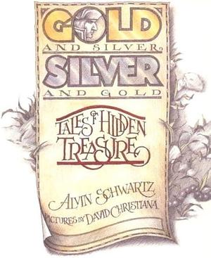 Gold &amp; Silver, Silver &amp; Gold: Tales of Hidden Treasure, Volume 39 by Gold &amp; Silver, David Christiana, Silver &amp; Gold: Tales of Hidden Treasure, Silver &amp; Gold: Tales of Hidden Treasure, Volume 39Gold &amp; Silver