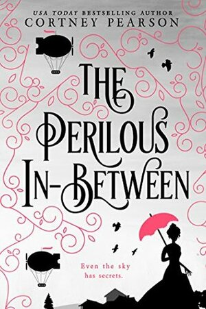 The Perilous In-Between by Cortney Pearson