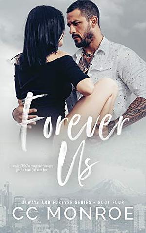 Forever Us by CC Monroe