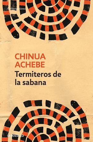 Termiteros de la sabana by Chinua Achebe