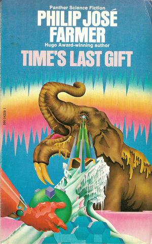 Time's Last Gift by Philip José Farmer