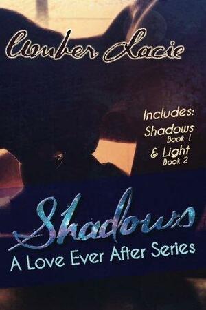 Shadows: A Love Ever After Series by Amber Lacie