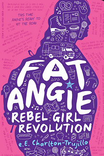 Fat Angie: Rebel Girl Revolution by e.E. Charlton-Trujillo