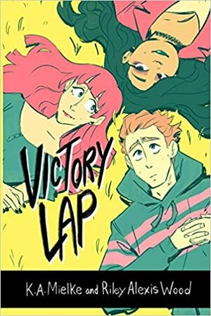 Victory Lap by Riley Alexis Wood, K.A. Mielke