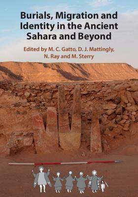 Burials, Migration and Identity in the Ancient Sahara and Beyond by 