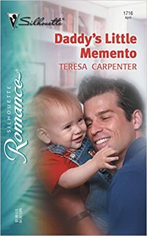 Daddy's Little Memento by Teresa Carpenter
