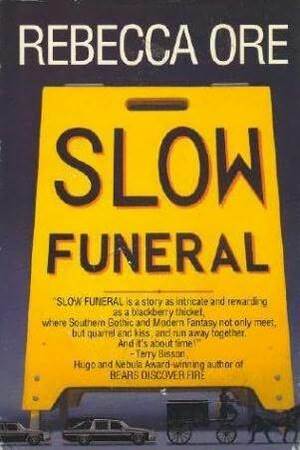 Slow Funeral by Rebecca Ore