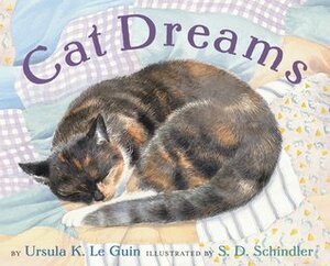 Cat Dreams by Ursula K. Le Guin, S.D. Schindler