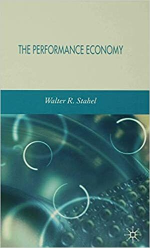 The Performance Economy by Walter R. Stahel