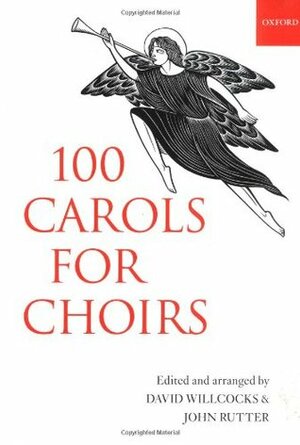 100 Carols for Choirs by John Rutter, David Willcocks