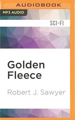 Golden Fleece by Robert J. Sawyer