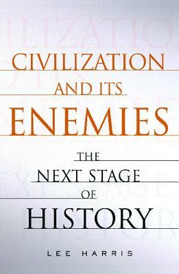 Civilization and Its Enemies by Harris