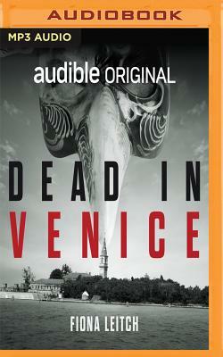 Dead in Venice: Crime Grant Finalist by Fiona Leitch