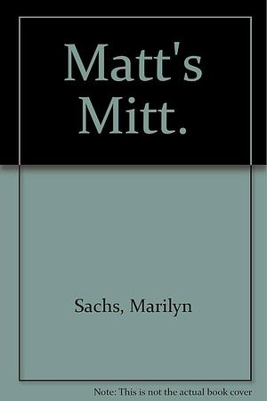 Matt's Mitt by Marilyn Sachs
