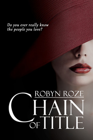 Chain of Title by Robyn Roze