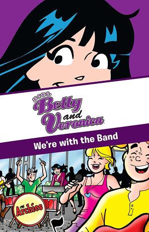 xoxo Betty & Veronica 1: We're with the Band by Adrianne Ambrose