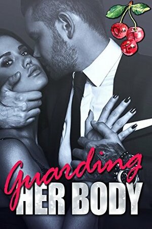 Guarding Her Body by Olivia T. Turner