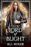 Lord of Blight  by Eli Hinze