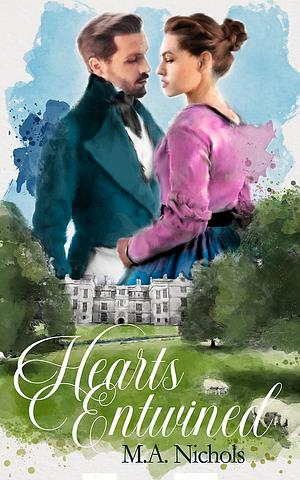 Hearts Entwined by M.A. Nichols