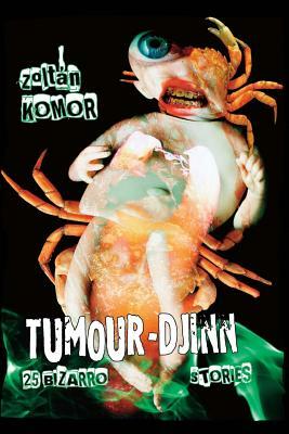 Tumour-Djinn by Zoltan Komor