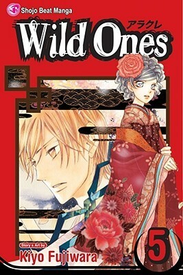 Wild Ones, Vol. 5 by Kiyo Fujiwara