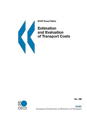 Ecmt Round Tables Estimation and Evaluation of Transport Costs by Publishing Oecd Publishing, OECD Publishing