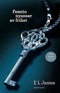 Femtio nyanser av frihet by E.L. James