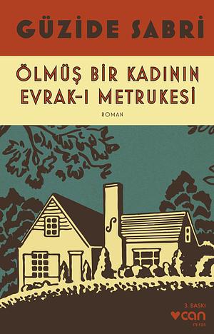 Ölmüş Bir Kadının Evrak-ı Metrukesi by Güzide Sabri Aygün