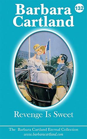 Revenge Is Sweet by Barbara Cartland