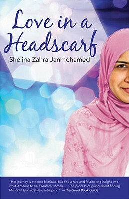 Love in a Headscarf by Shelina Zahra Janmohamed