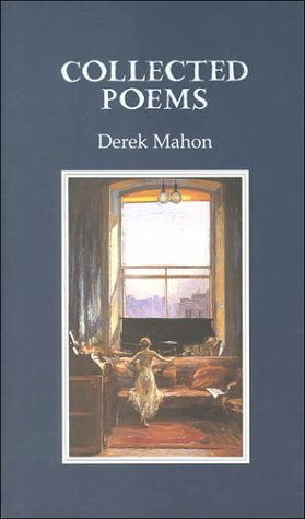 Collected Poems by Derek Mahon