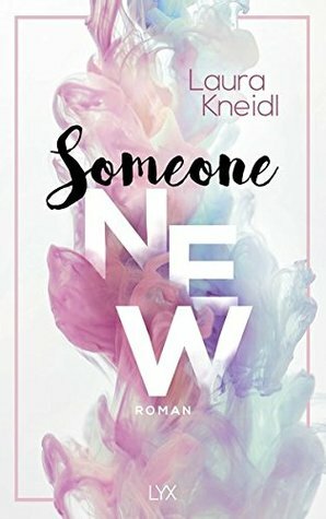 Someone New by Laura Kneidl