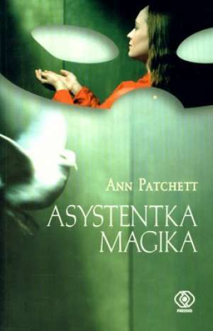 Asystentka magika by Ann Patchett