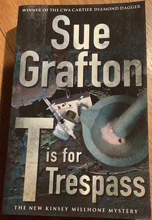 T Is For Trespass by Sue Grafton