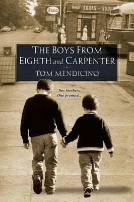 The Boys From Eighth and Carpenter by Tom Mendicino