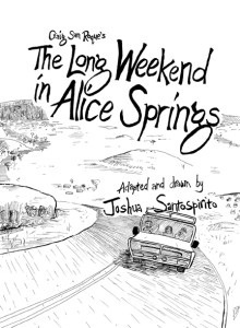 Craig San Roque's The Long Weekend in Alice Springs by Joshua Santospirito