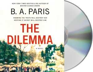 The Dilemma by B.A. Paris