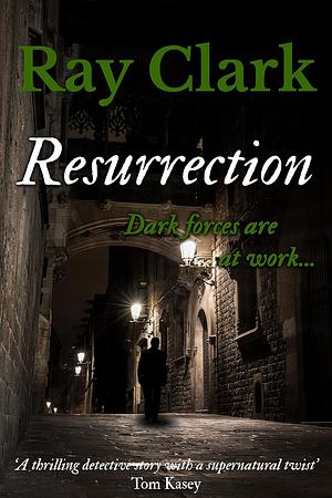 Resurrection by Ray Clark