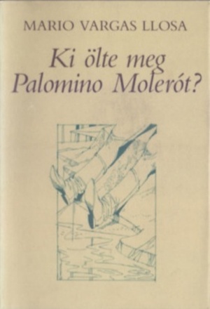 Ki ölte meg Palomino Molerót? by Mario Vargas Llosa
