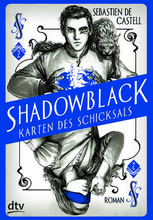 Shadowblack – Karten des Schicksals by Sebastien de Castell